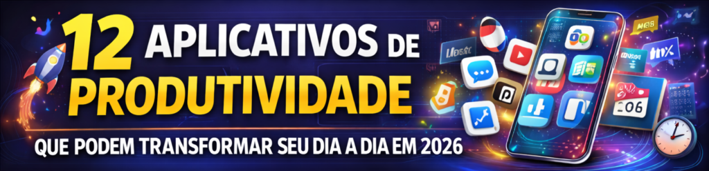 1-5-1024x248 🚀 12 Aplicativos de Produtividade Que Podem Transformar Seu Dia a Dia em 2026